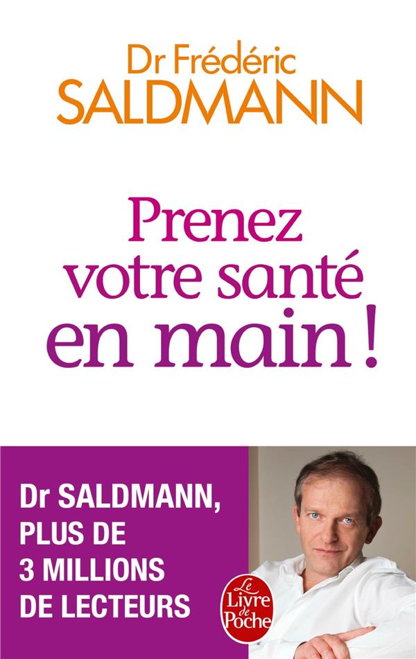 Saldmann Frédéric - PRENEZ VOTRE SANTE EN MAIN ! Saldmann Frédéric - PRENEZ VOTRE SANTE EN MAIN !